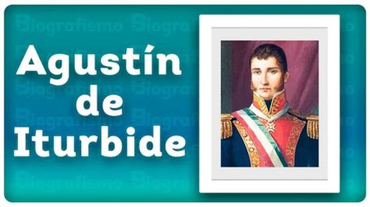 Agustín De Iturbide Biography - Facts, Childhood, Family Life & Achievements